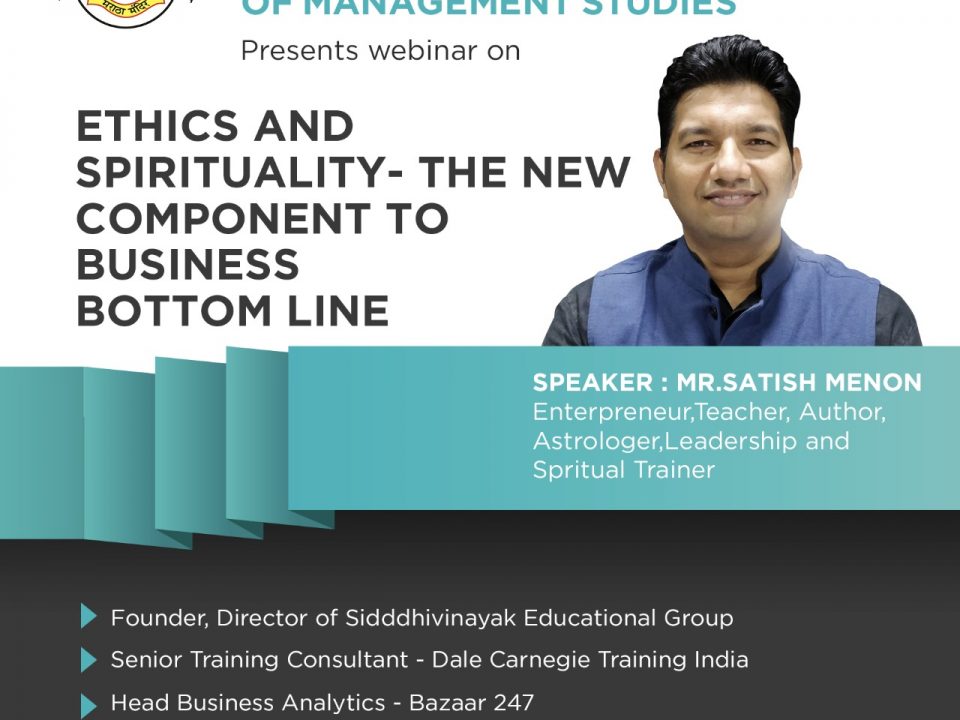 August 2020 on “Ethics and Spirituality - the new component to business bottom line”.