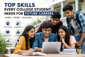 Top Skills Every College Student Needs for Future Careers in 2026